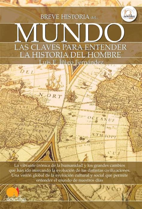 Breve Historia Del Mundo Las Claves Para Entender La Historia Del