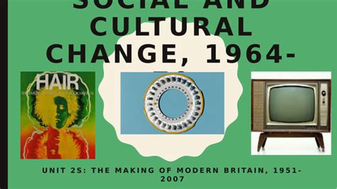 Social And Cultural Change In Britain In The 1960s Aqa A Level