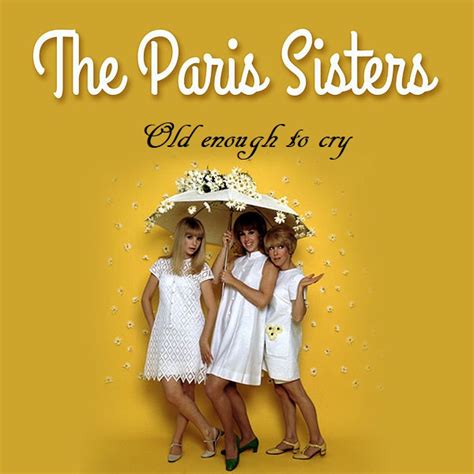 Heartbreak Hotel The Paris Sisters Old Enough To Cry