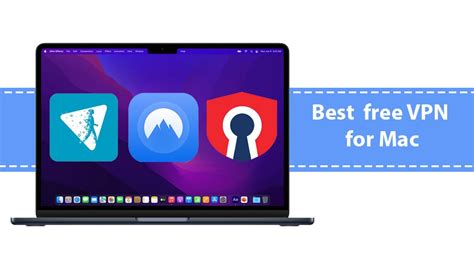 Best Free Vpn For Mac In 2023