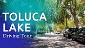 Toluca Lake - Los Angeles, California, USA Driving Tour - YouTube