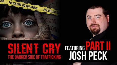 Silent Cry The Darker Side Of Trafficking Feat Josh Peck Part 2
