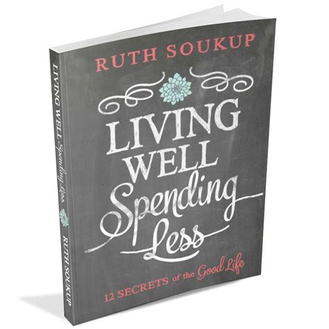 Living Well Spending Less 12 Secrets Of The Good Life A Review