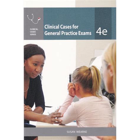 Clinical Cases For General Practice Exams Th Edition Clinical Cases