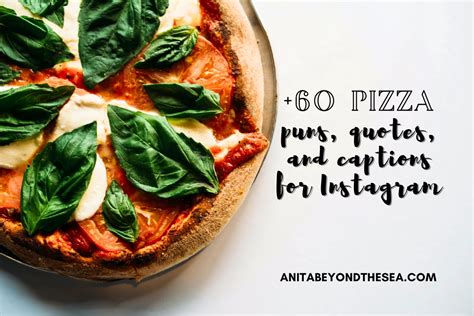 60 Pizza Captions Quotes And Puns For Instagram Food Lovers