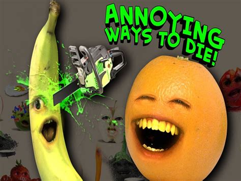 Annoying Orange Annoying Ways To Die Annoying Orange Wiki Fandom