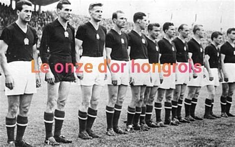 Mais Qui Est Le Onze Dor Hongrois Le Sport Vu Par Alexis