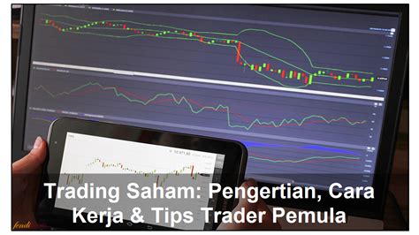 Trading Saham Pengertian Cara Kerja Tips Trader Pemula