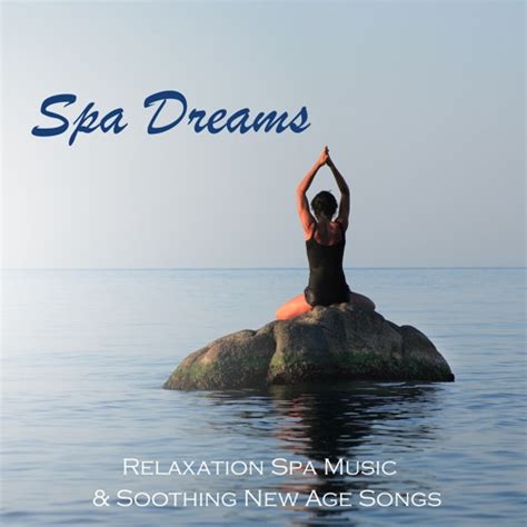 Stream Spa Dreams Composer Listen To Spa Dreams Relaxation Spa