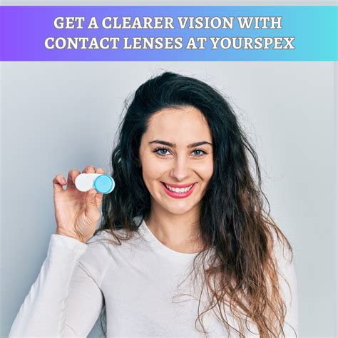 get a clearer vision with contact lenses at yourspex