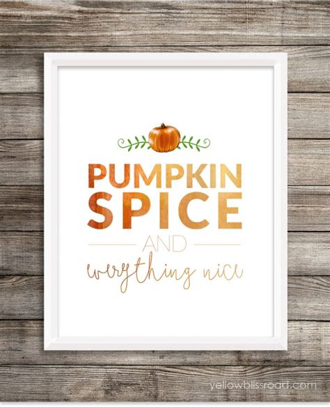Free Pumpkin Spice And Everything Nice Printable 247 Moms