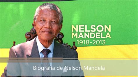 Biografía De Nelson Mandela Youtube