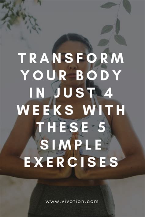 You don't need any equipment (though a soft surface on which to perform them is desirable). Transform Your Body in Just 4 Weeks with These 5 Simple ...