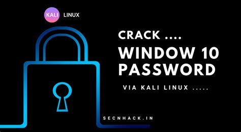 How To Crack Windows 10 Password Step By Step Secnhack