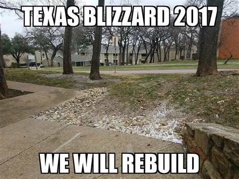 Texas Got Snow Imgur Texas Humor We Will Rebuild Texas