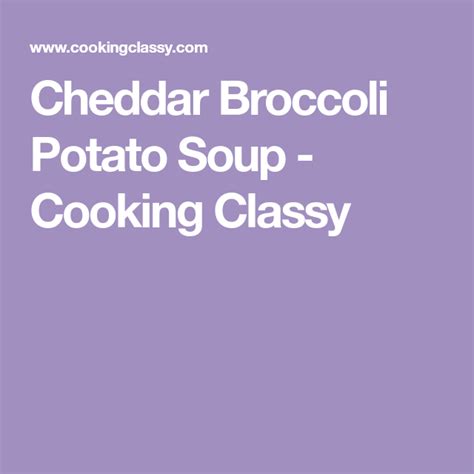 Cheddar Broccoli Potato Soup Cooking Classy Broccoli Cheddar