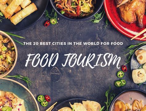 The 20 Best Cities In The World For Food