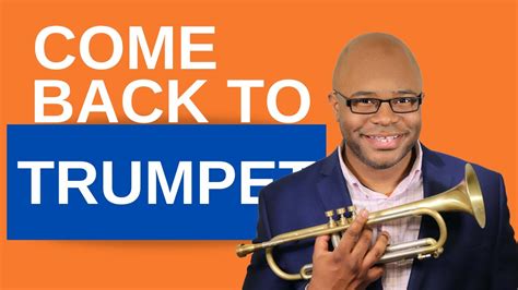 Returning To The Trumpet After A Long Intermission 5 Tips To Play