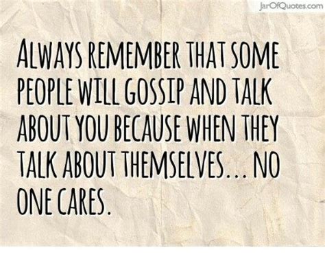 Some People Will Always Gossip Gossip Quotes Be Yourself Quotes