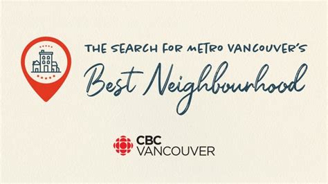 Search For Metro Vancouvers Best Neighbourhood Vancouver Round 1