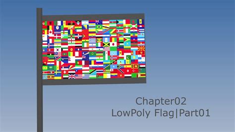 Low Poly Flag 01 Modeling And Simulation Chapter02 Assets 3dsmax Youtube