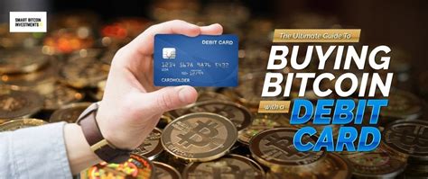 The Ultimate Guide To Buying Bitcoin With A Debit Card Bitcoin