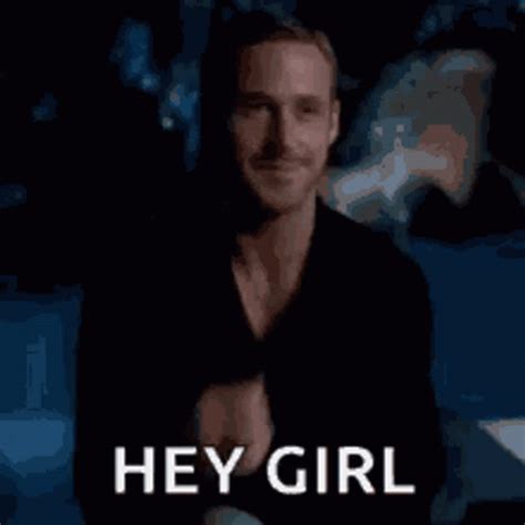 Hey Girl Ryan Gosling 