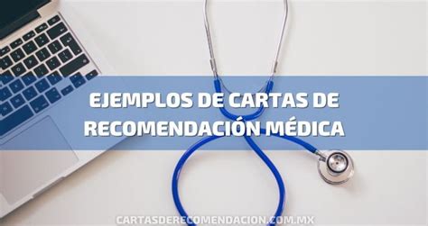 Cartas De Recomendación Médica Ejemplos ️ 2022
