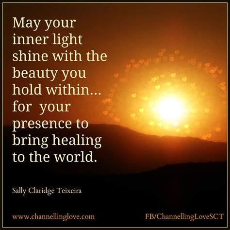 May Your Inner Light Shine With The Beauty You Hold Within For Your