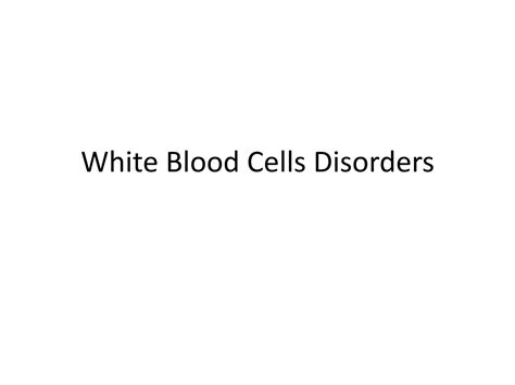 Solution White Blood Cells Disorders Studypool