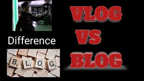 Vlog Vs Blog What Is Difference About Vlog And Blog Vlogger Vs