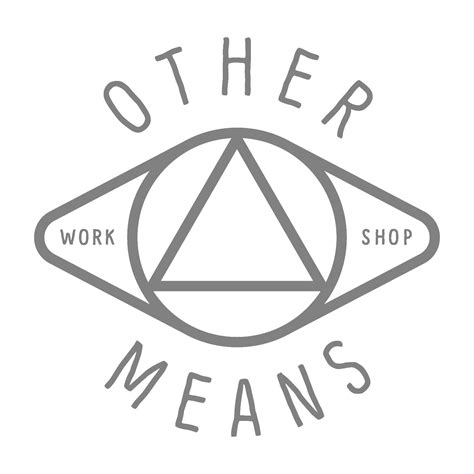 Other Means Workshop