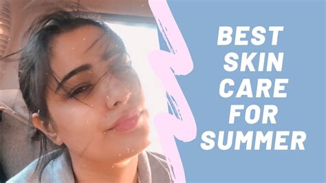 Best Summers Skin Care 2020 Summer Facial To Get Clear And Bright