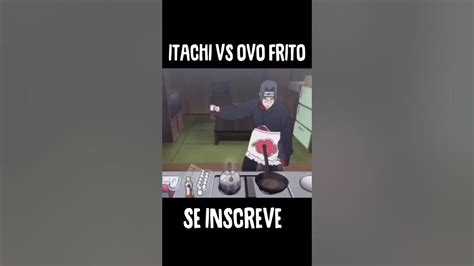 Itachi Vs Ovo Frito Youtube