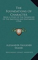 The Foundations of Character : Alexander Faulkner Shand (author ...