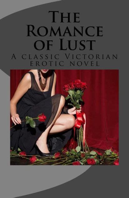 The Romance Of Lust A Classic Victorian Erotic Novel By Anonymous