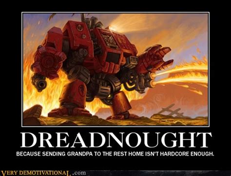 Dreadnought Very Demotivational Demotivational Posters Very