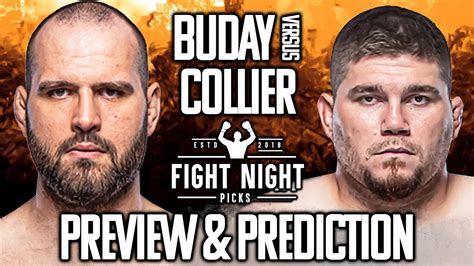 Ufc Fight Night Martin Buday Vs Jake Collier Preview And Prediction Youtube