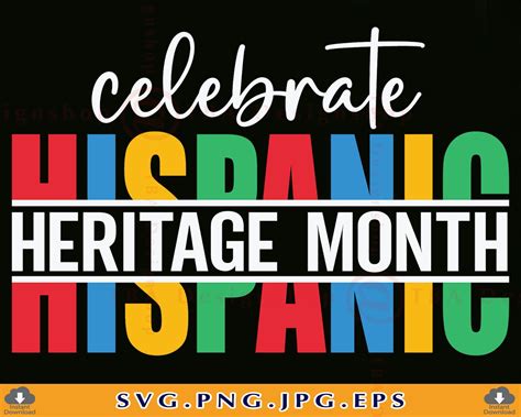 Celebrate Hispanic Heritage Month Svg National Hispanic Etsy