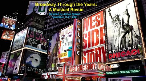 Broadway Through The Years A Musical Revue Runs Nov 11 21 Behind