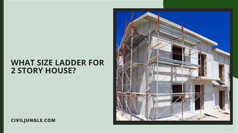 What Size Ladder For 2 Story House