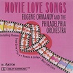 Ormandy, Eugene: Movie Love Songs - Philadelphia O (1971) - Tracks ...