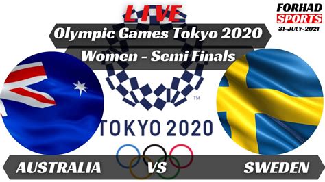 australia vs sweden live score olympics football women semi finals tokyo youtube