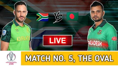 Live Icc World Cup 2019 Live Score South Africa Vs Bangladesh Live