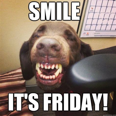 Smile Its Friday Smiling Lab Quickmeme Its Friday Quotes