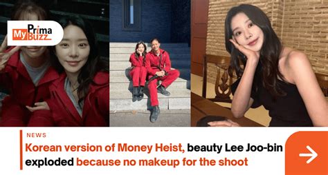 Korean Version Of Money Heist Beauty Lee Joo Bin Exploded Because No