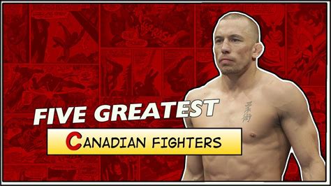 Five Greatest Canadian Mma Fighters Youtube