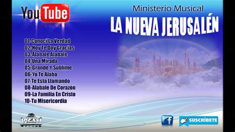 Ministerio Musical La Nueva Jerusalen Youtube