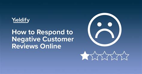 How to Respond to Negative Customer Reviews Online | Yieldify