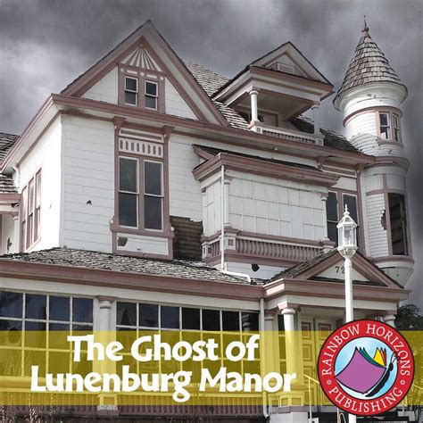The Ghost Of Lunenburg Manor Grades 6 To 8 Ebook